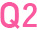 Q2